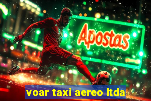 voar taxi aereo ltda